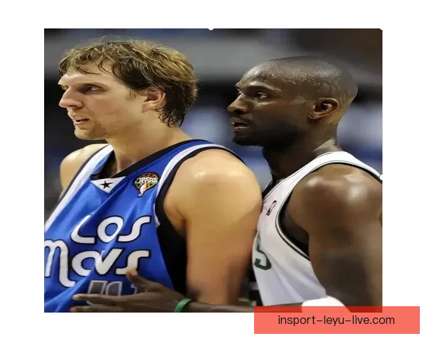 加内特怒批NBA娱乐化明星光环掩盖拼搏竞技本质引发联盟未来深思